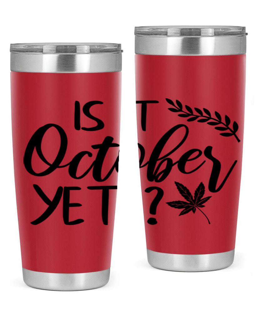 is it october yet 357#- fall- Tumbler