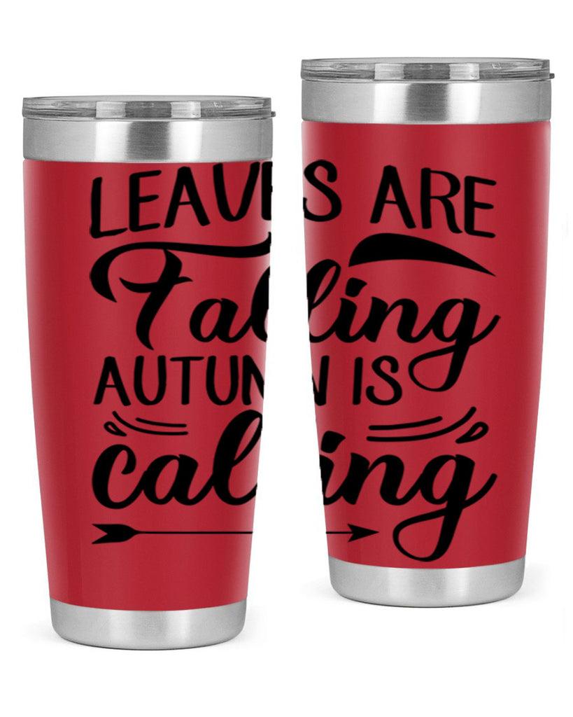 leaves are falling autumn is calling 388#- fall- Tumbler