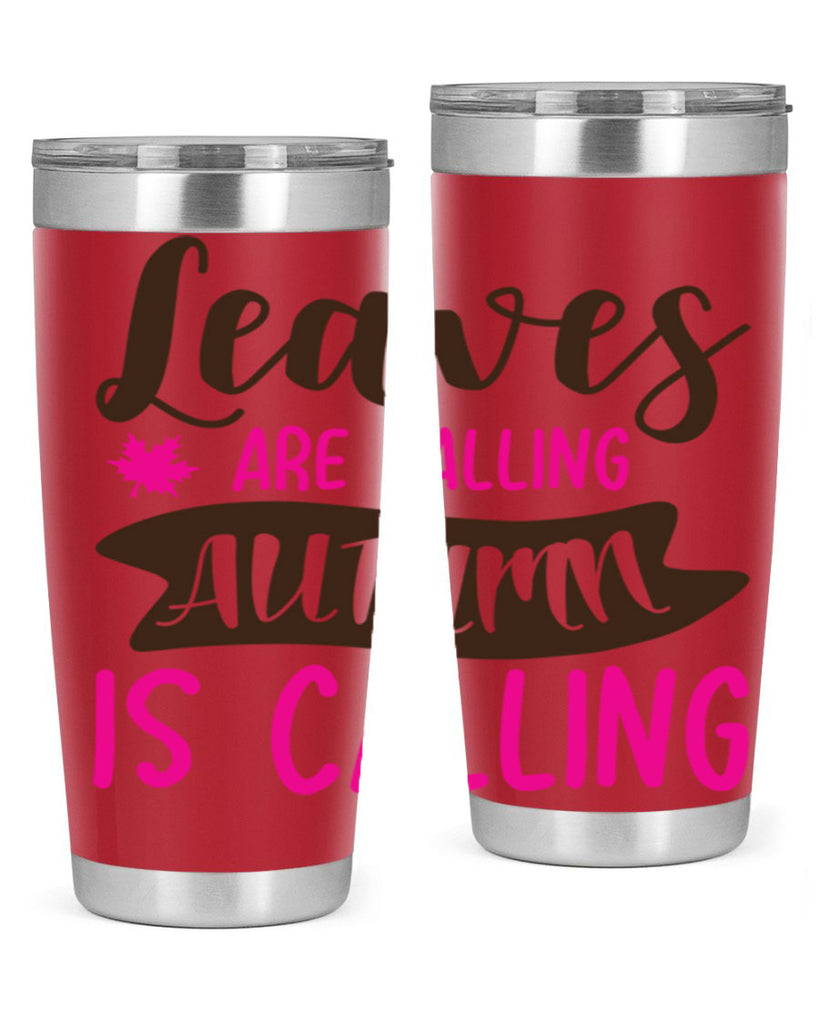 leaves are falling autumn is calling 389#- fall- Tumbler