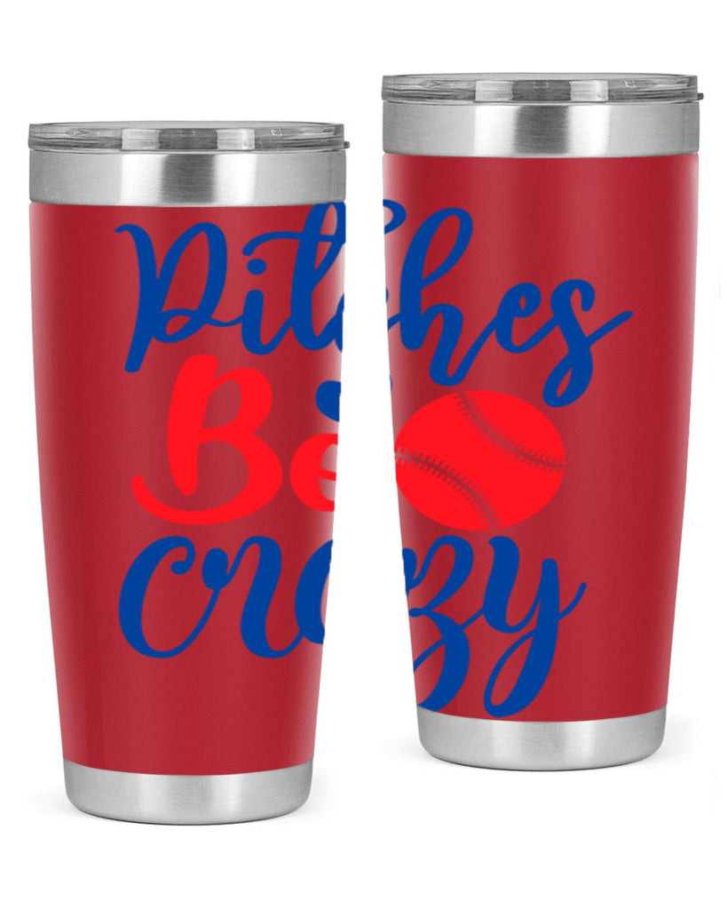 pitches be crazy 2035#- baseball- Tumbler
