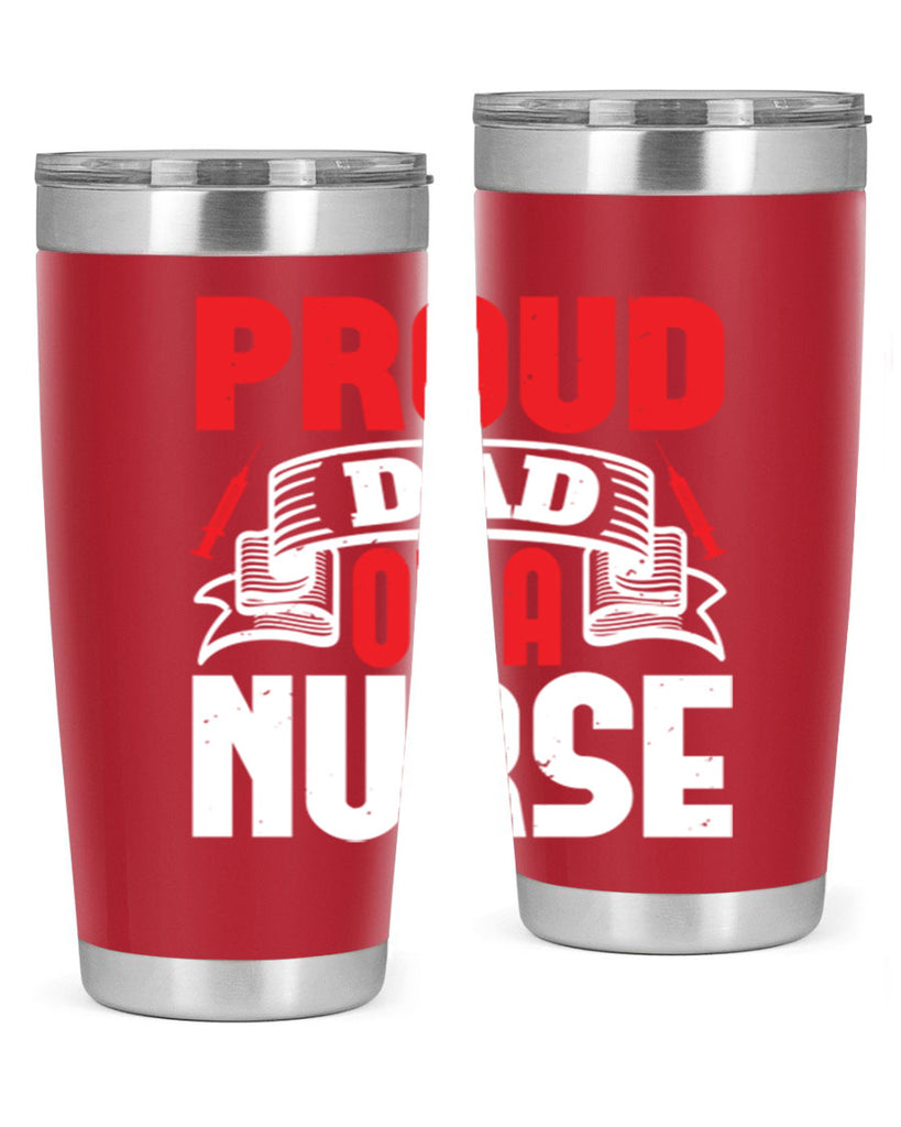 proud dad of a nurse Style 257#- nurse- tumbler