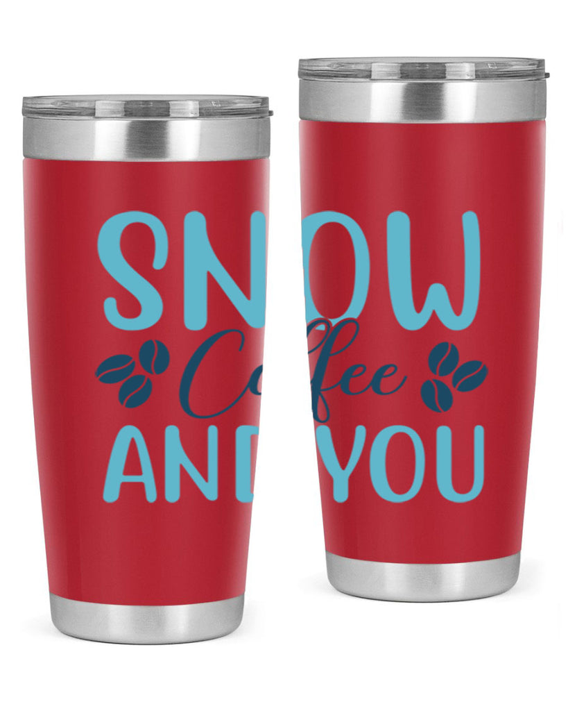 snow coffee and you 364#- winter- Tumbler