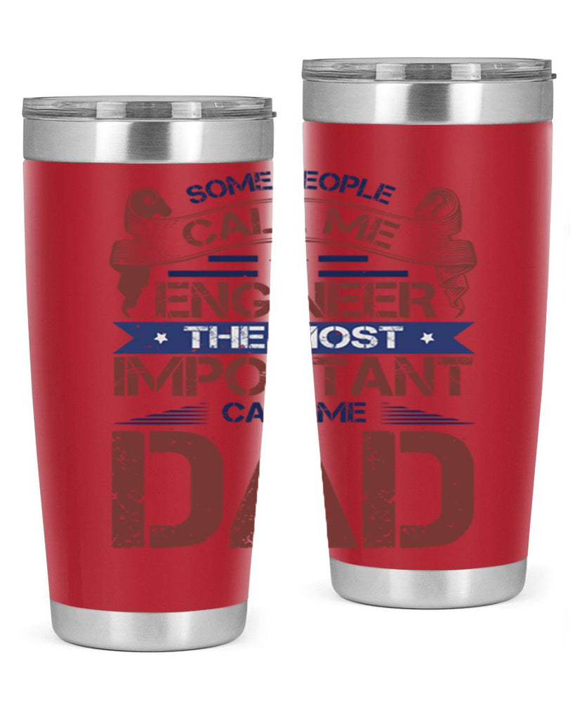 some people call me engineer the most important call me dad Style 38#- engineer- tumbler