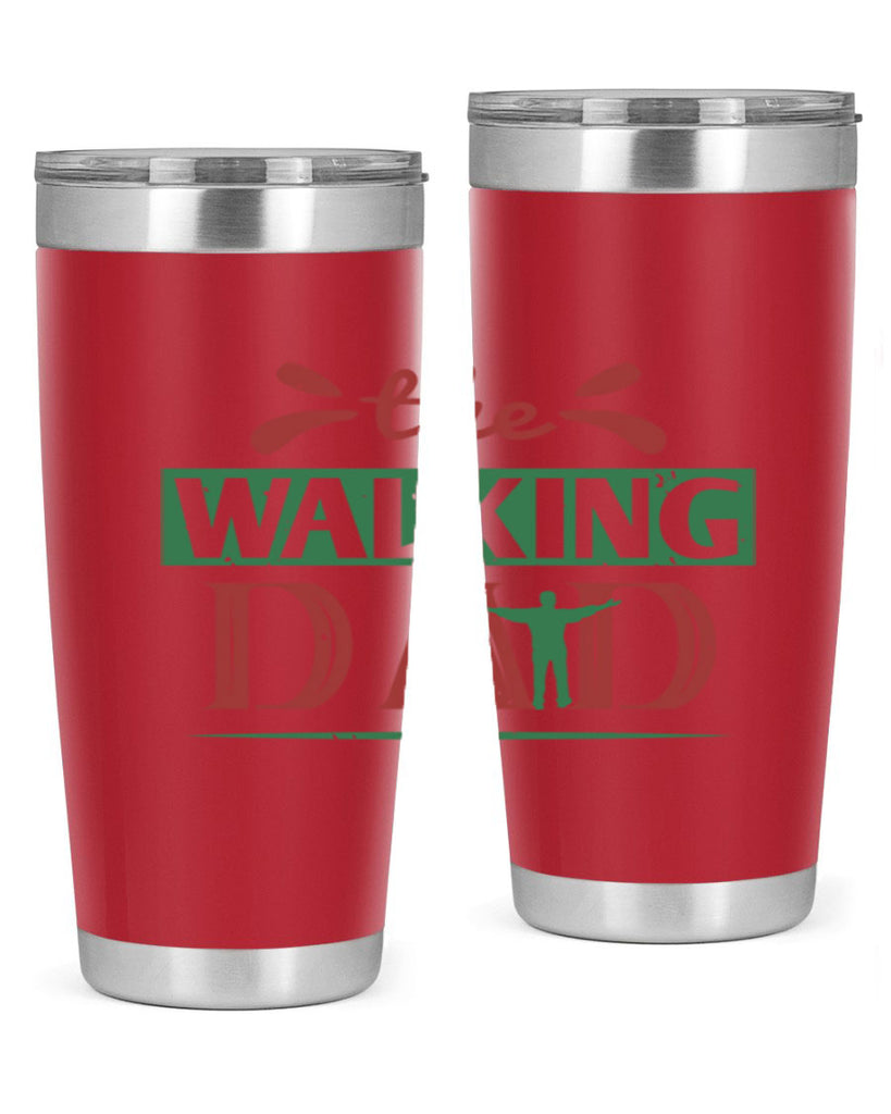 the walking dad 147#- fathers day- Tumbler