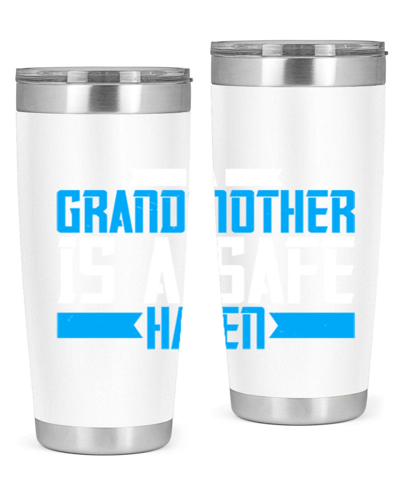 A Grandmother is a safe haven 42#- grandma - nana- Tumbler