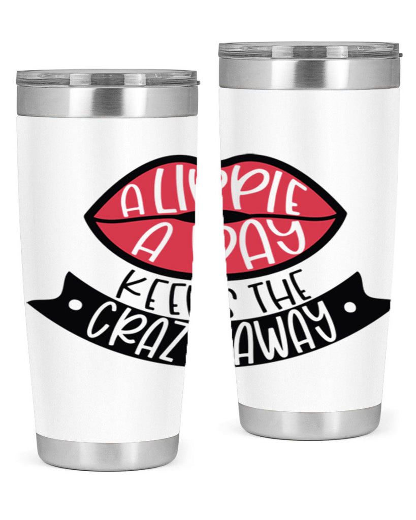 A Lippie A Day Keeps The Crazy Away Style 149#- make up- Tumbler