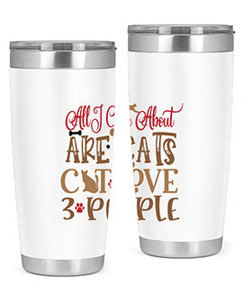 All I Care About Are Cats Cat Love people Style 1#- cat- Tumbler