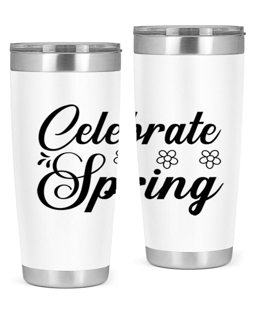 Celebrate spring  104#- spring- Tumbler