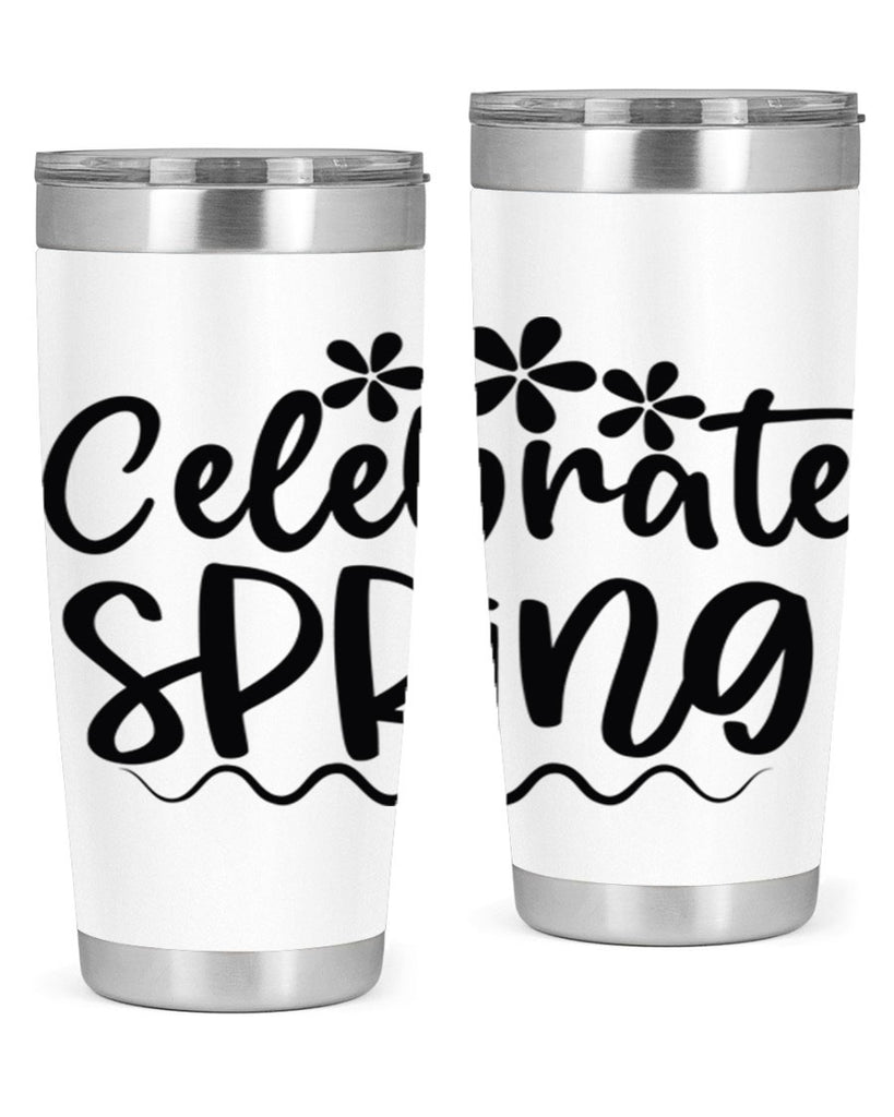 Celebrate spring  108#- spring- Tumbler