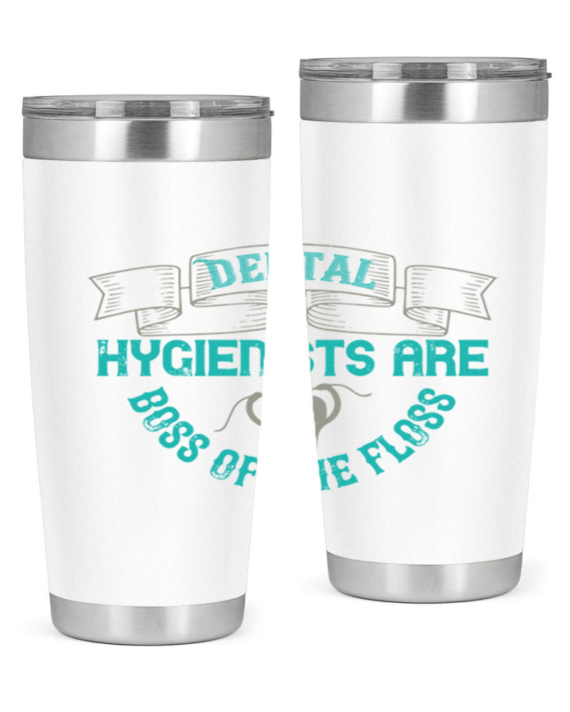 Dental hygienists are Style 48#- dentist- tumbler