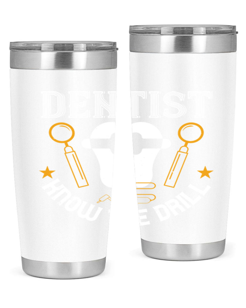 Dentist know the drill Style 46#- dentist- tumbler