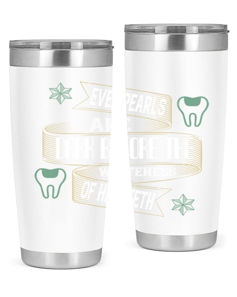 Even pearls are dark before Style 42#- dentist- tumbler