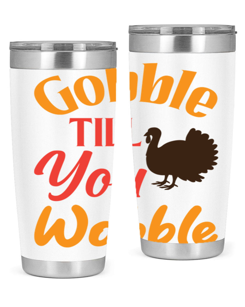 Gobble Till You Wobble 204#- fall- Tumbler