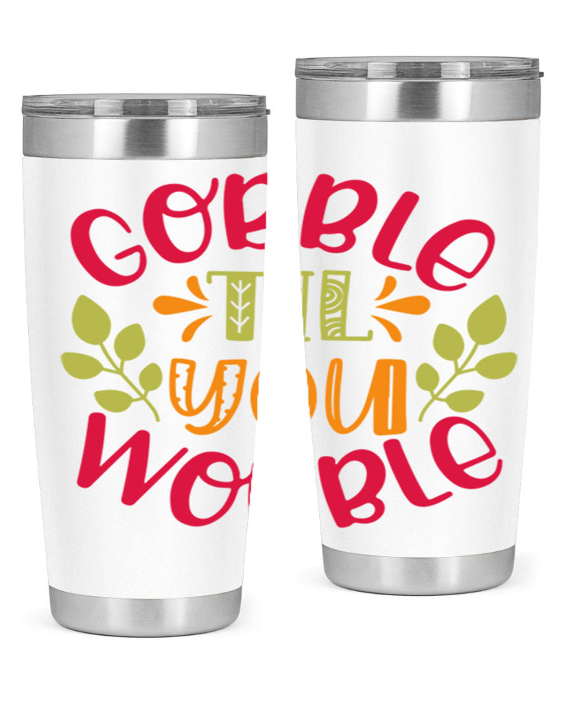 Gobble til you wobble 201#- fall- Tumbler