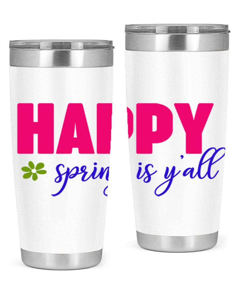 Happy Spring is Y'all 160#- spring- Tumbler