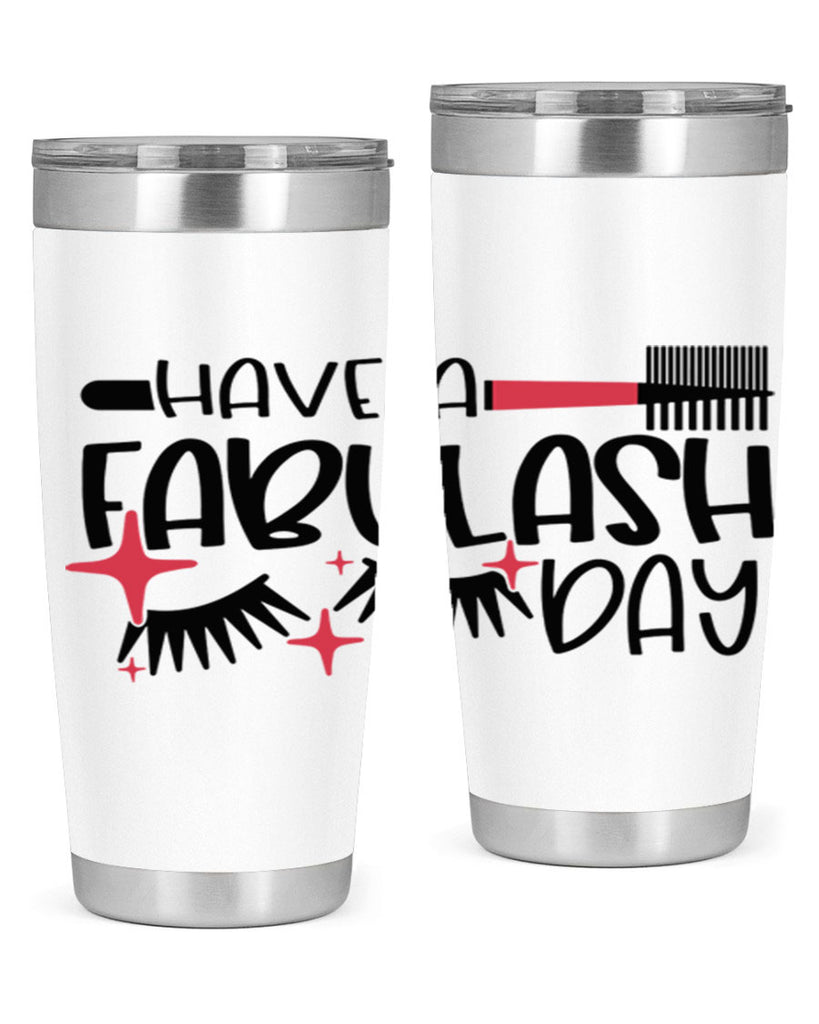 Have A Fabulash Day Style 91#- make up- Tumbler