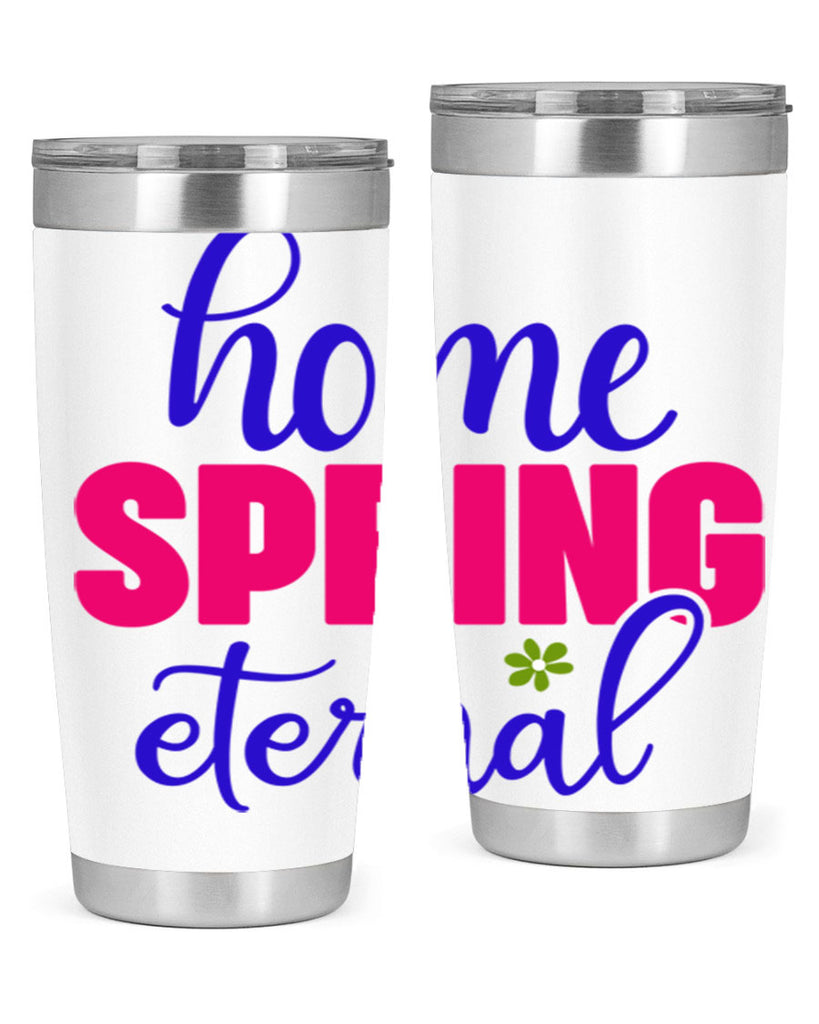 Home Spring Eternal 240#- spring- Tumbler
