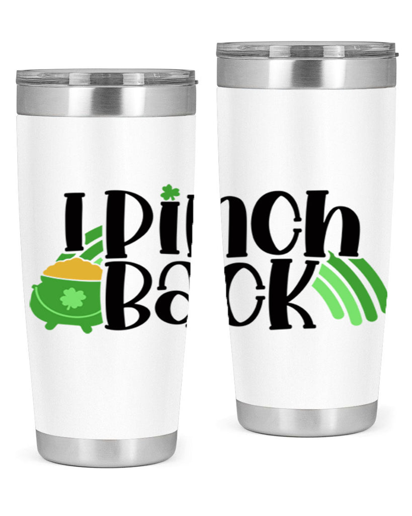 I Pinch Back Style 84#- St Patricks Day- Tumbler