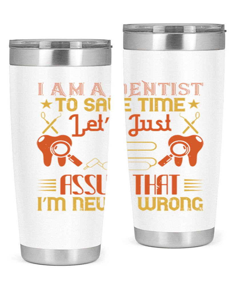 I am a dentist Style 38#- dentist- tumbler