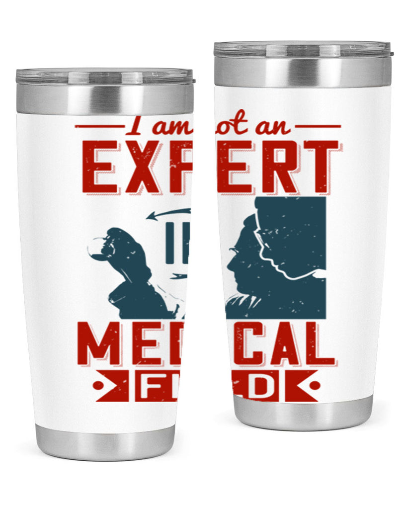 I am not an expert in medical field Style 1#- medical- tumbler