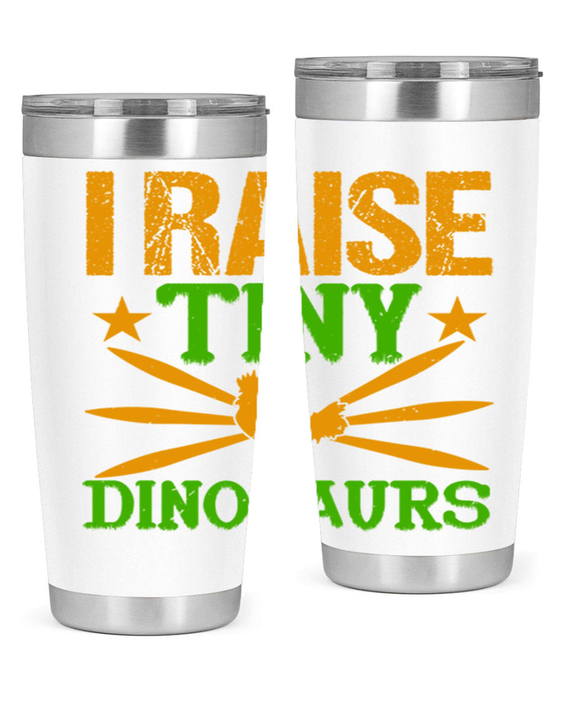 I raise tiny dinosaurs 52#- farming and gardening- Tumbler