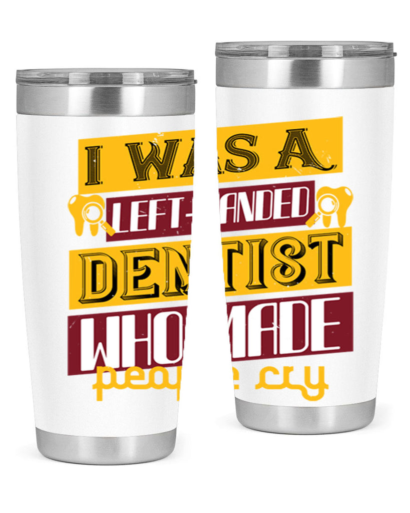 I was aleft handed Style 34#- dentist- tumbler