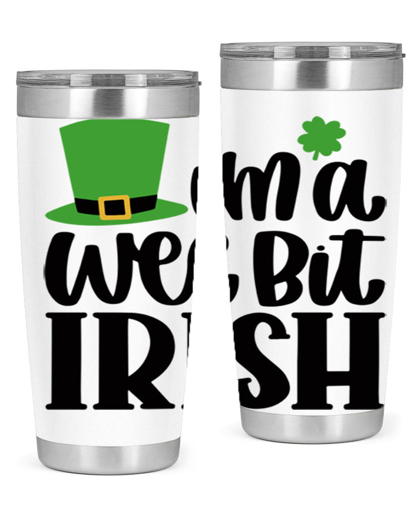 Im A Wee Bit Irish Style 83#- St Patricks Day- Tumbler