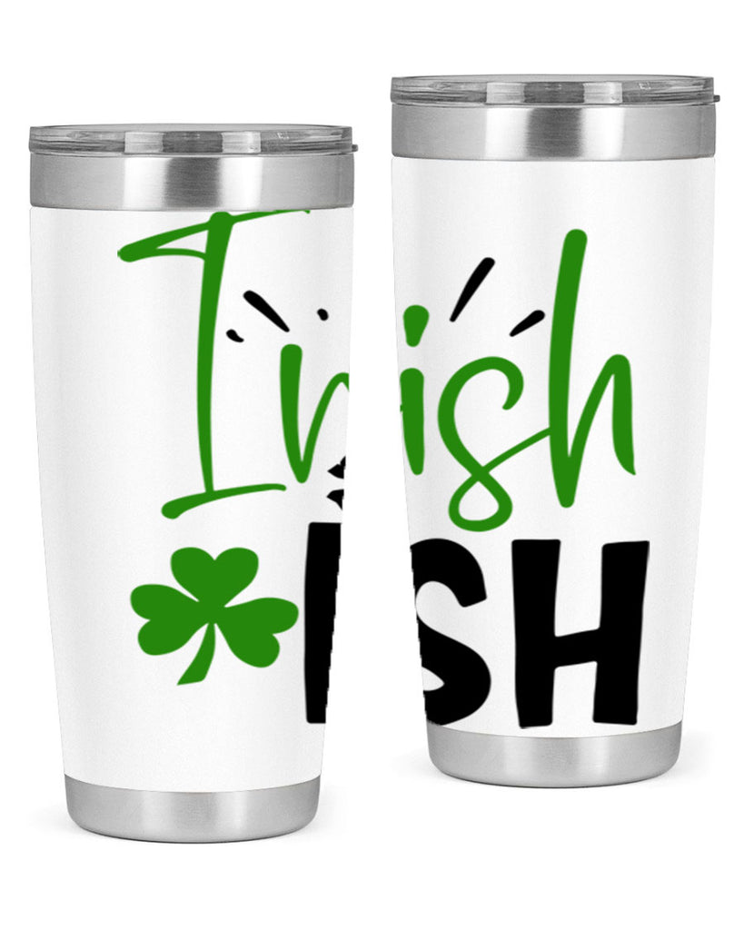 Irish Ish Style 157#- St Patricks Day- Tumbler