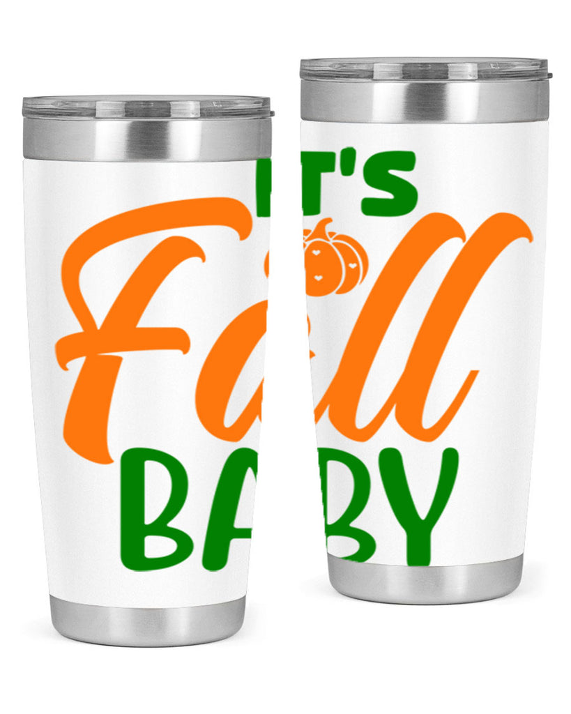 It s Fall Baby 359#- fall- Tumbler