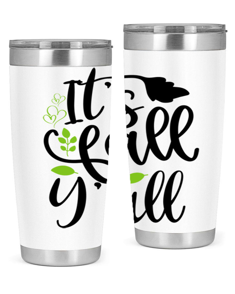 It s Fall Y all 366#- fall- Tumbler