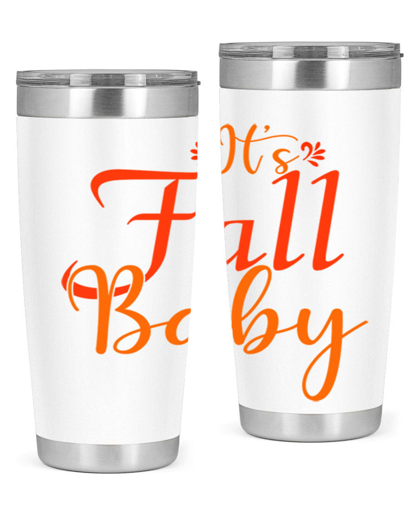Its Fall Baby Design 374#- fall- Tumbler