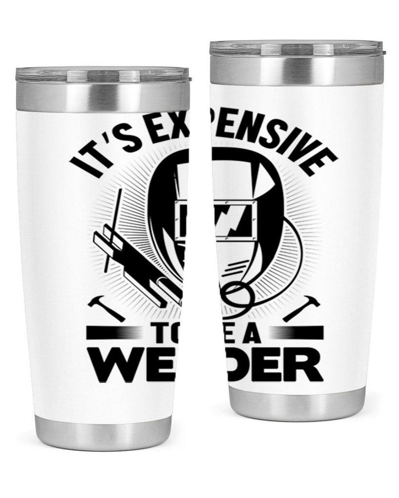Its expensive Style 8#- welder- tumbler