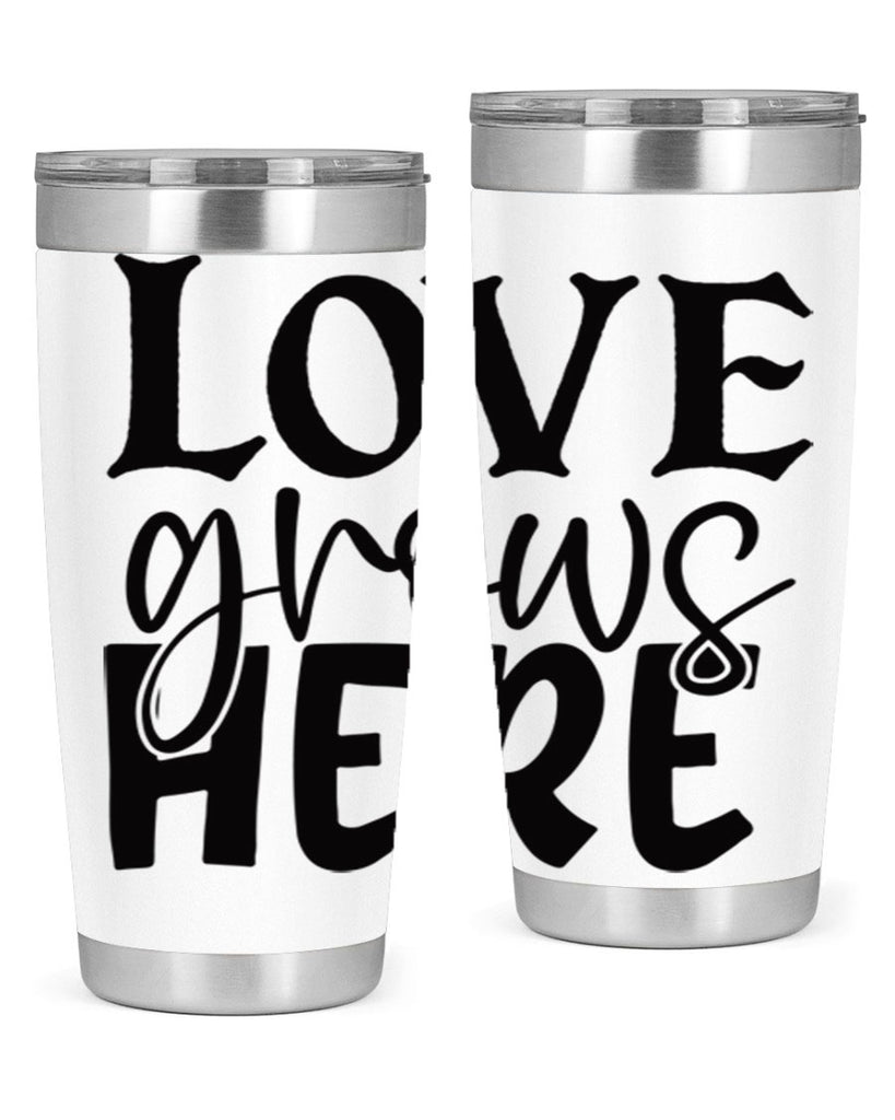 Love grows here 6#- spring- Tumbler