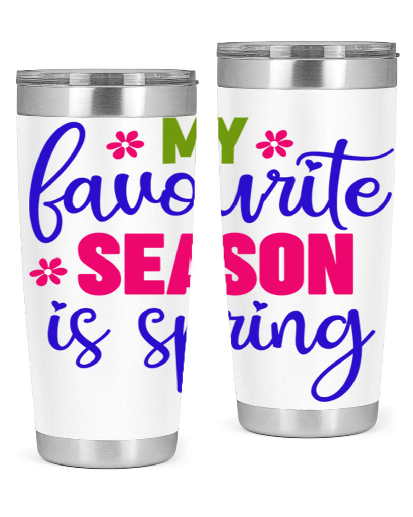 My Favourite Season is Spring 346#- spring- Tumbler