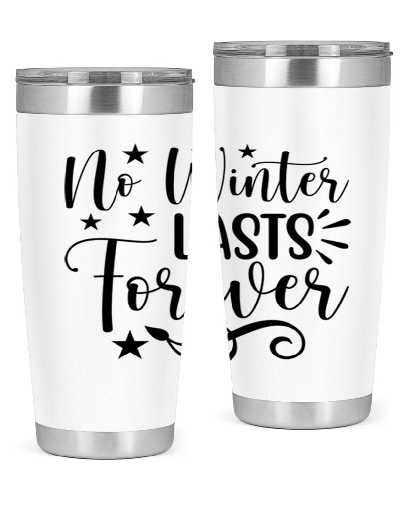 No Winter Lasts Forever 352#- spring- Tumbler