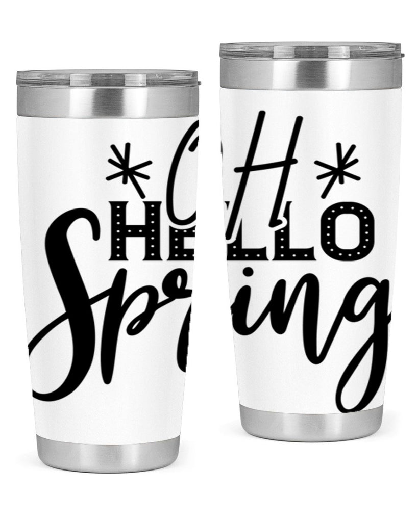 OH HELLO SPRING  383#- spring- Tumbler