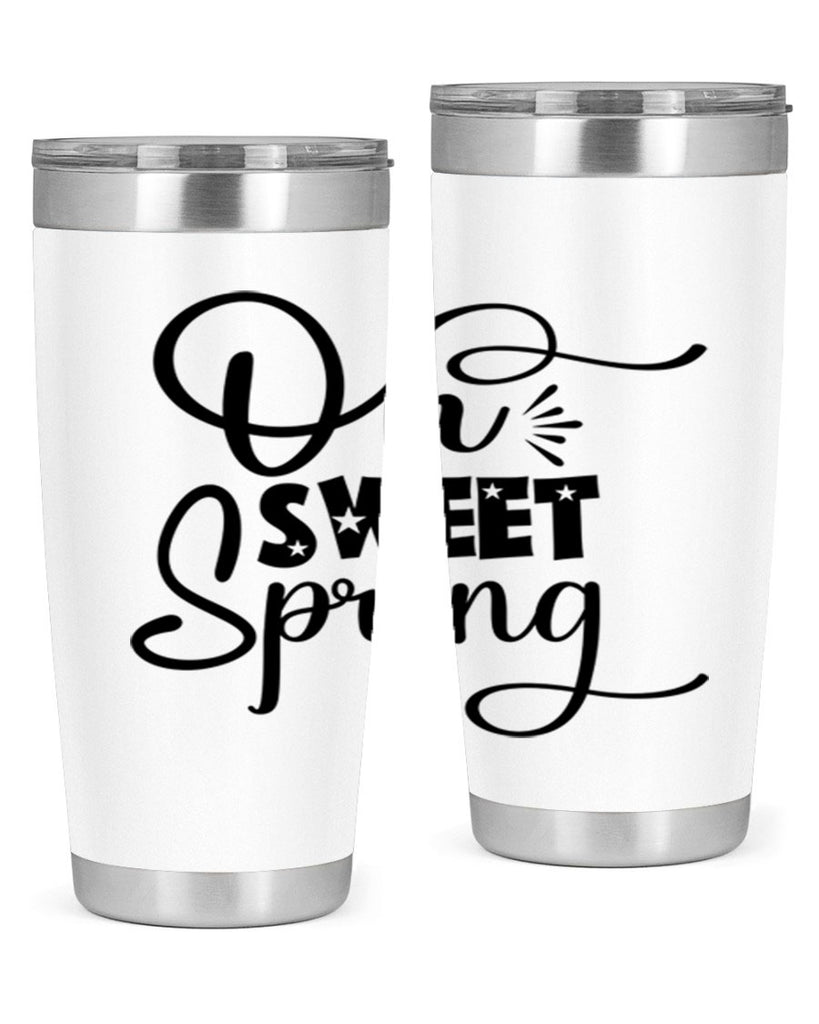 Oh Sweet Spring 369#- spring- Tumbler