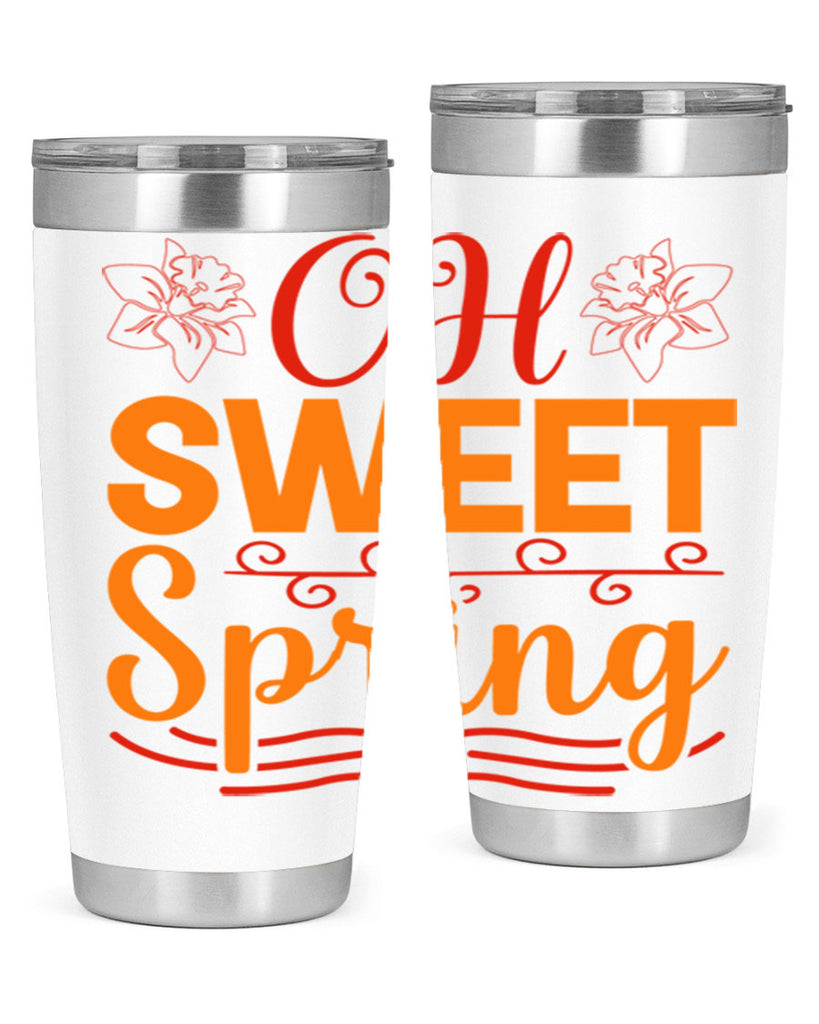 Oh sweet spring 374#- spring- Tumbler
