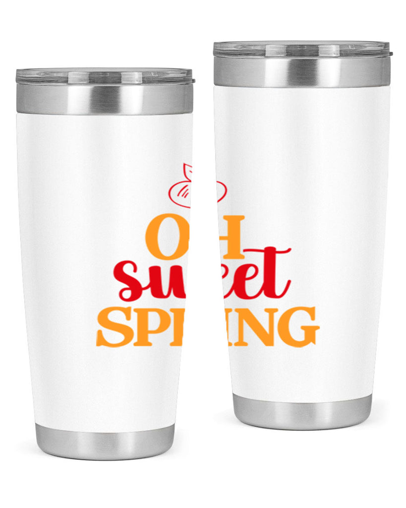 Oh sweet spring 378#- spring- Tumbler