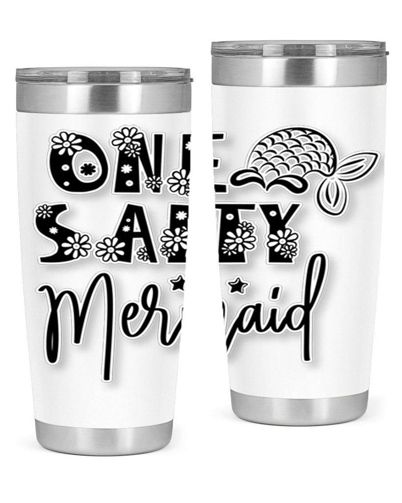 One Salty Mermaid 527#- mermaid- Tumbler