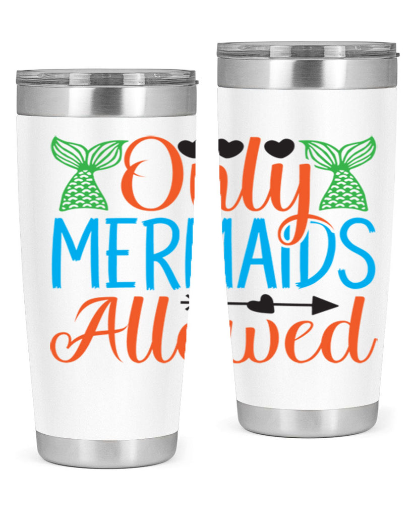 Only Mermaids Allowed 531#- mermaid- Tumbler