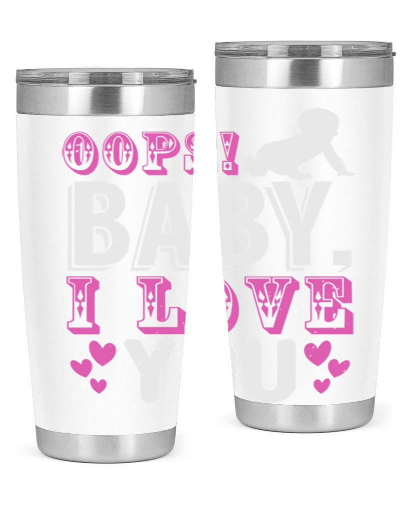 Oops Baby I love You Style 183#- baby- tumbler
