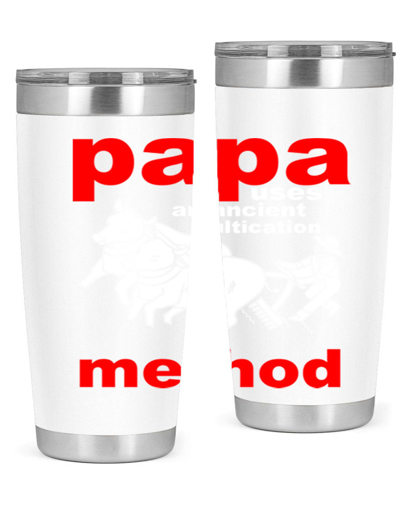 PAPA USES an ancient 113#- grandpa - papa- Tumbler