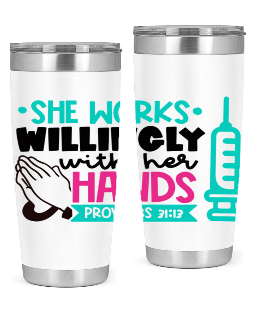 She Works Willingly With Her Hands Proverbs Style Style 41#- nurse- tumbler
