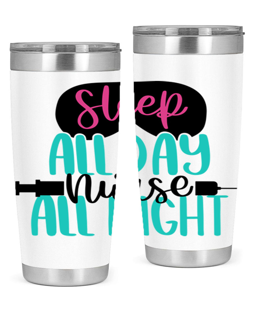 Sleep All Day Nurse All Style Style 32#- nurse- tumbler