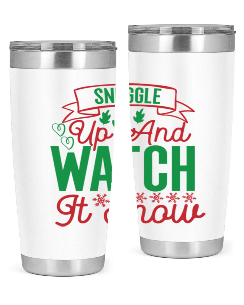 Snuggle Up And Watch It Snow 382#- winter- Tumbler