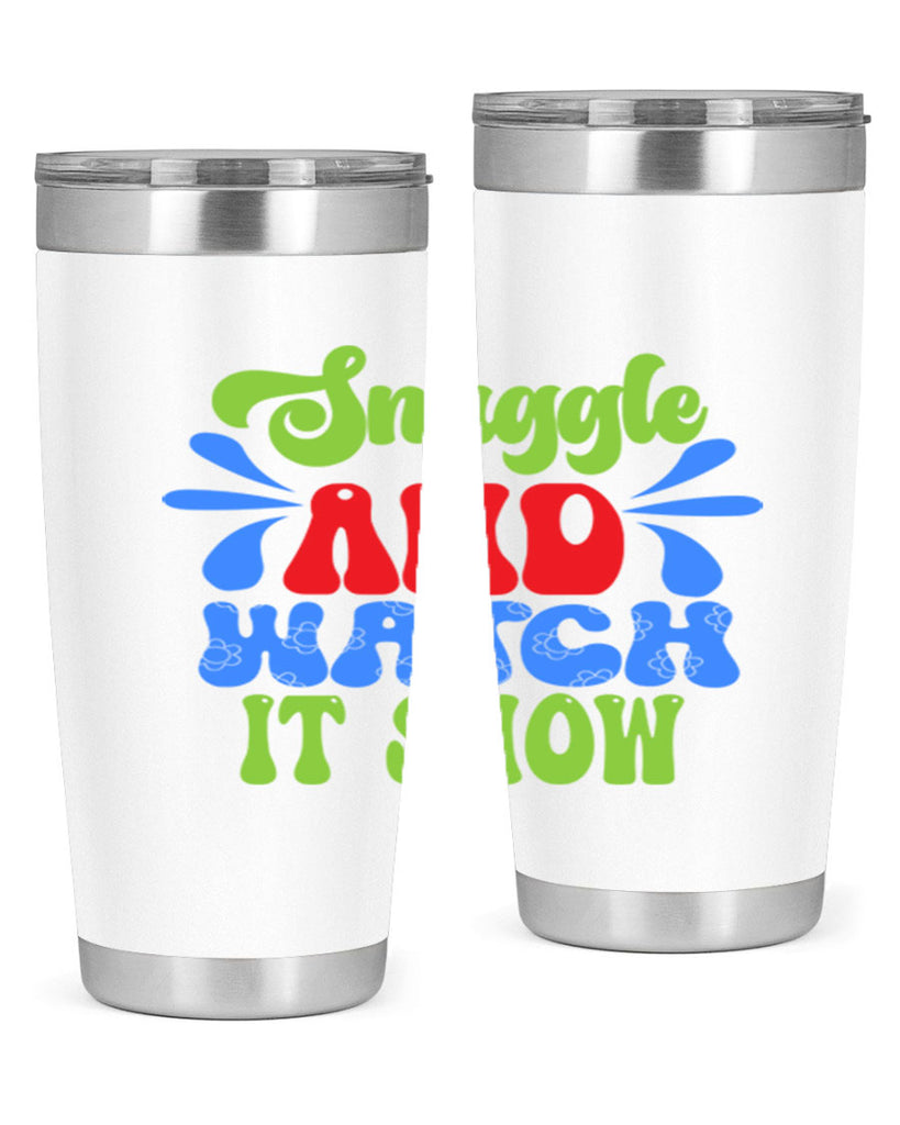 Snuggle and watch it snow 378#- winter- Tumbler