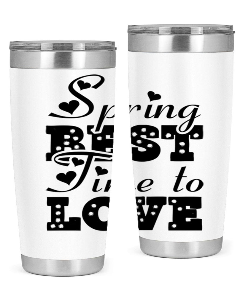 Spring Best Time to Love 409#- spring- Tumbler