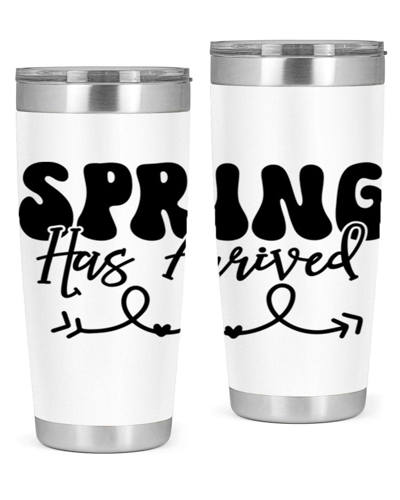 Spring Has Arrived430#- spring- Tumbler