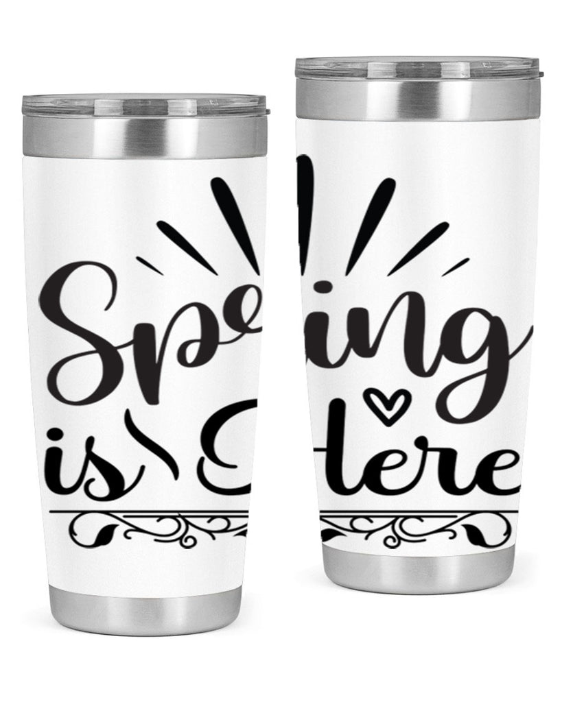 Spring is Here  501#- spring- Tumbler